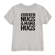 Load image into Gallery viewer, Chicken Nugs &amp; Mama Hugs Toddler Tee
