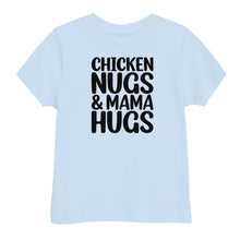 Load image into Gallery viewer, Chicken Nugs &amp; Mama Hugs Toddler Tee
