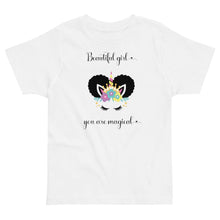 Load image into Gallery viewer, Beautiful Girl You Are Magical Toddler Tee - Melanated Vibes
