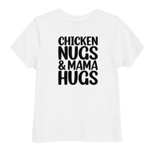 Load image into Gallery viewer, Chicken Nugs &amp; Mama Hugs Toddler Tee
