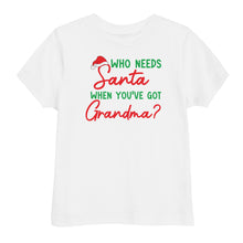 Load image into Gallery viewer, Who Needs Santa Toddler Holiday Tee
