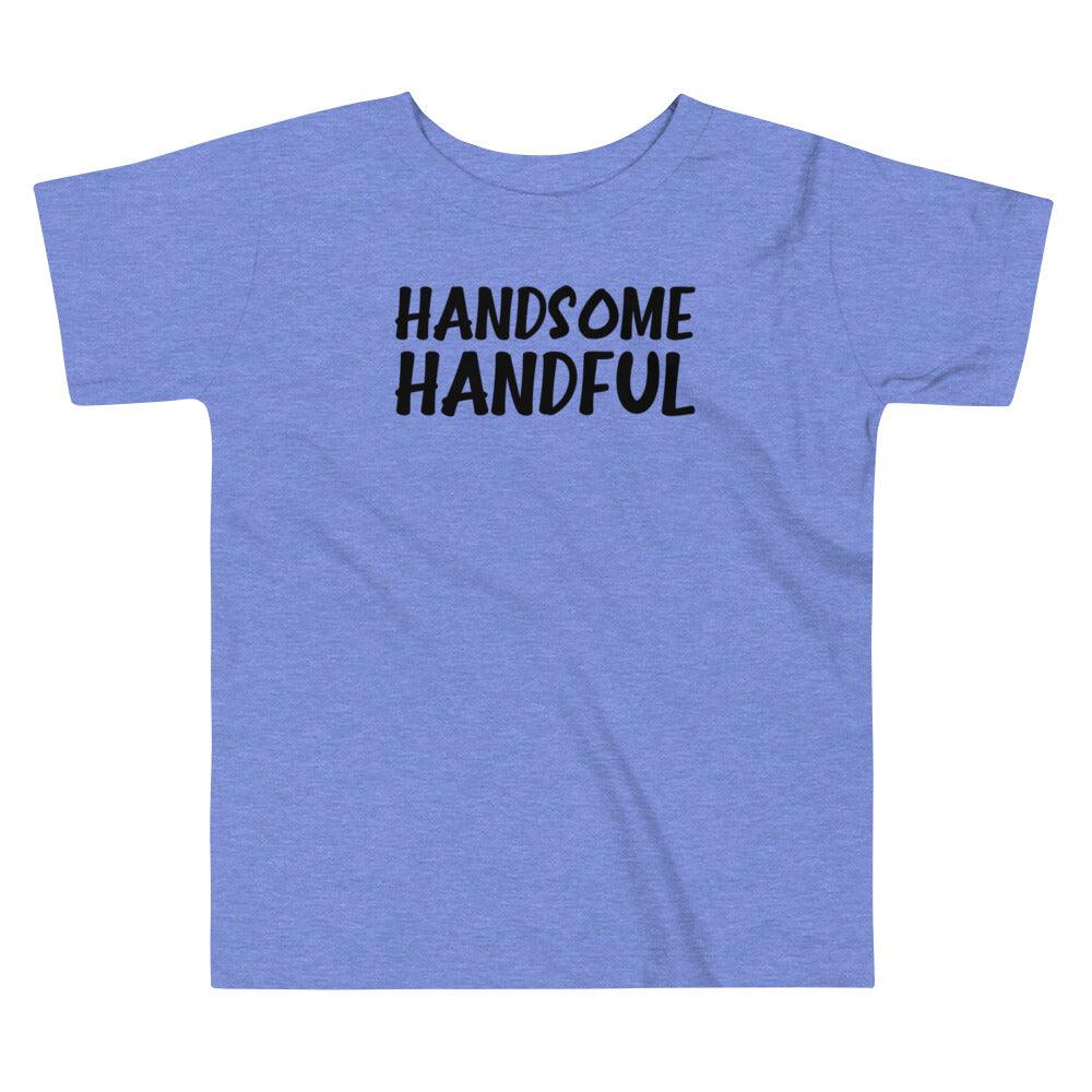 Handsome Handful Toddler Tee - Melanated Vibes