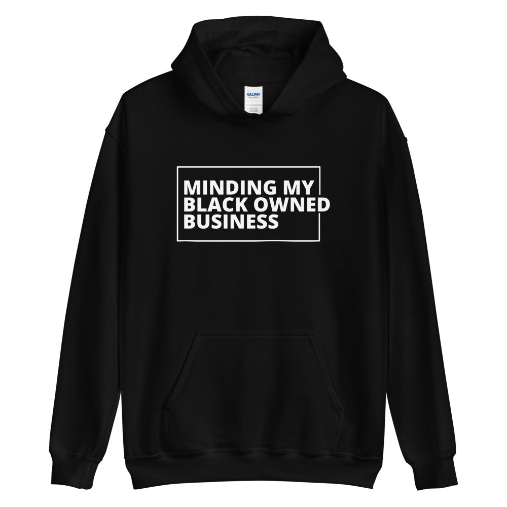 Minding my Black Owned Business Unisex Hoodie