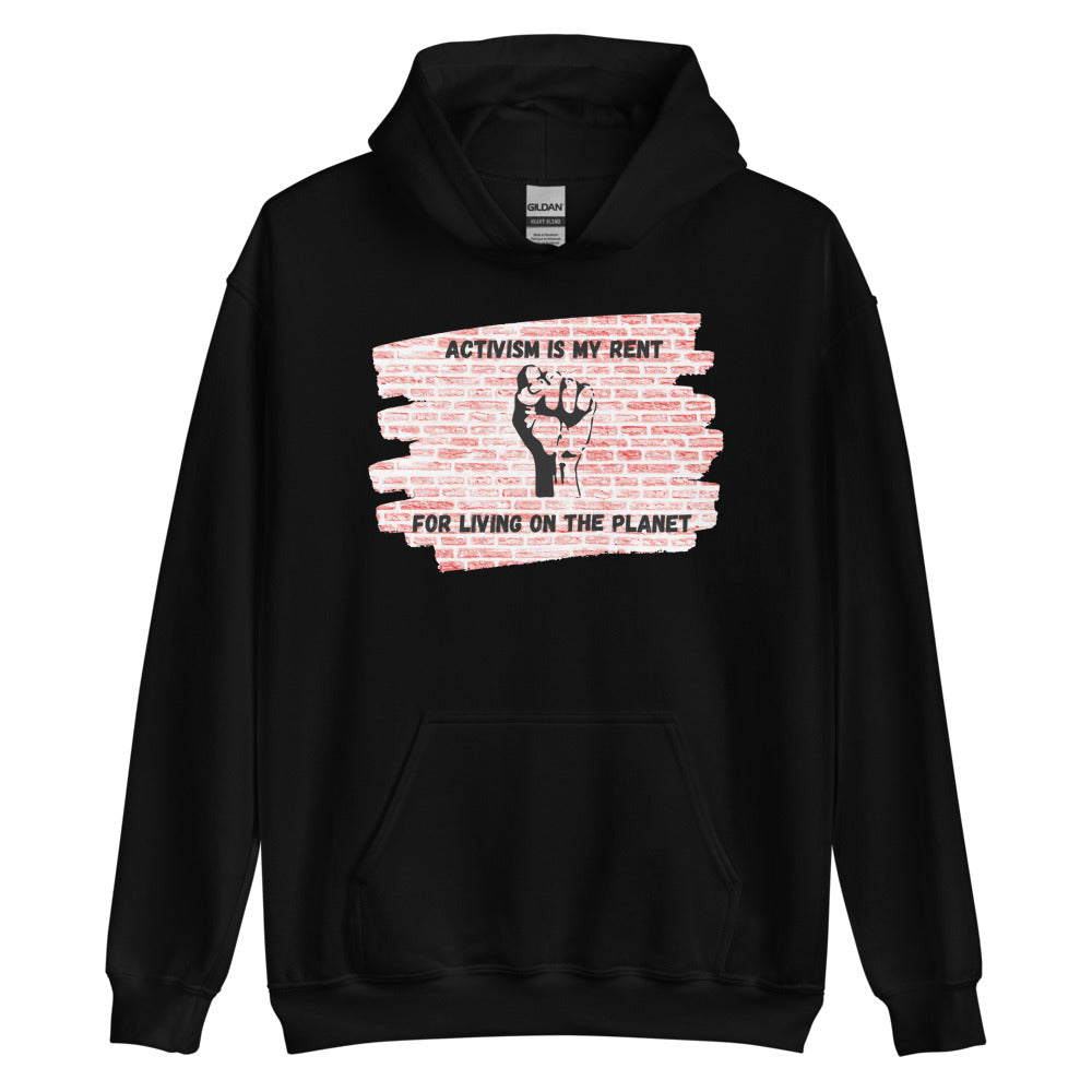 Activism is my Rent Brick Wall Unisex Hoodie