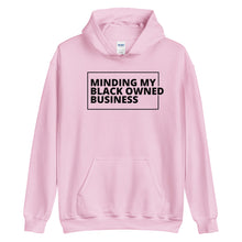 Load image into Gallery viewer, Minding my Black Owned Business Unisex Hoodie
