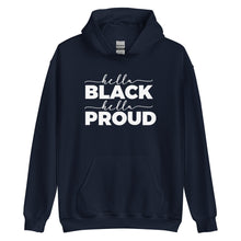 Load image into Gallery viewer, Hella Black Hella Proud Unisex Hoodie
