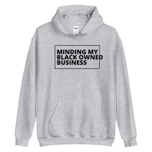 Load image into Gallery viewer, Minding my Black Owned Business Unisex Hoodie
