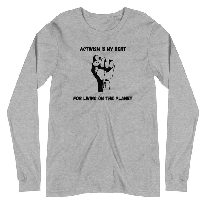 Activism Is Me Rent Unisex Long Sleeve Tee - Melanated Vibes