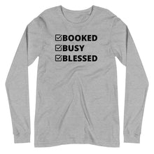 Load image into Gallery viewer, Booked, Busy, Blessed Unisex Long Sleeve Tee - Melanated Vibes
