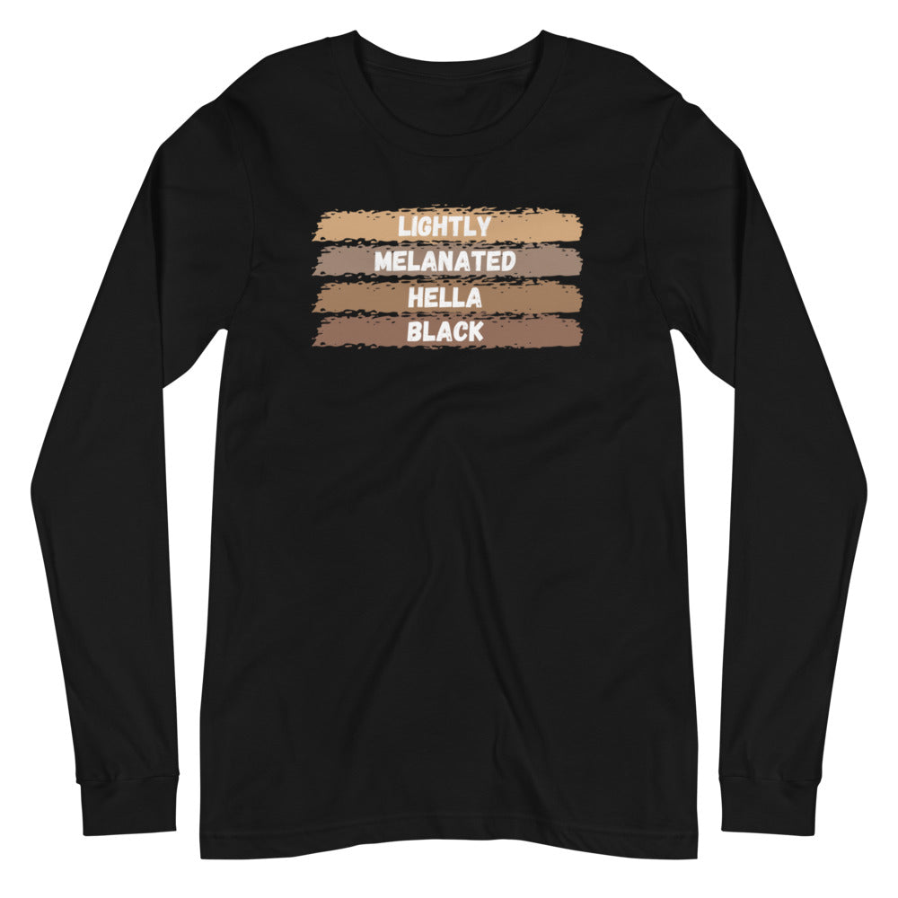 Lightly Melanated Hella Black Unisex Long Sleeve Tee