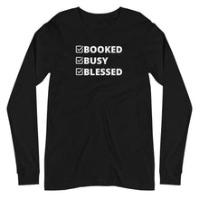 Load image into Gallery viewer, Booked, Busy, Blessed Unisex Long Sleeve Tee - Melanated Vibes
