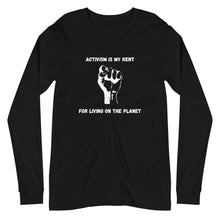 Load image into Gallery viewer, Activism Is Me Rent Unisex Long Sleeve Tee - Melanated Vibes
