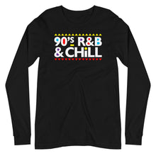 Load image into Gallery viewer, 90s R&amp;B &amp; Chill Unisex Long Sleeve Tee
