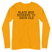 Load image into Gallery viewer, Black Men Deserve Unisex Long Sleeve Tee
