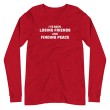 Load image into Gallery viewer, Losing Friends and Finding Peace Unisex Long Sleeve Tee
