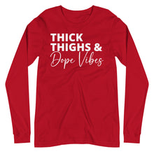 Load image into Gallery viewer, Thick Thighs &amp; Dope Vibes Unisex Long Sleeve Tee
