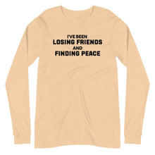 Load image into Gallery viewer, Losing Friends and Finding Peace Unisex Long Sleeve Tee
