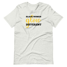 Load image into Gallery viewer, Black Women Glow Different Unisex Tee - Melanated Vibes
