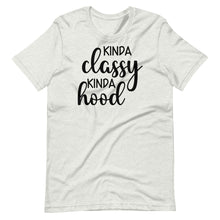 Load image into Gallery viewer, Kinda Classy Kinda Hood Unisex Tee
