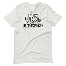 Load image into Gallery viewer, I&#39;m Not Anti-Social Unisex Tee
