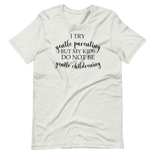 Load image into Gallery viewer, I Try Gentle Parenting Unisex Tee
