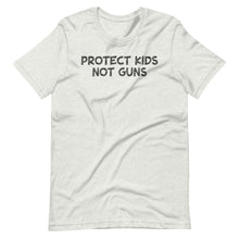 Load image into Gallery viewer, Protect Kids Not Guns Unisex Tee
