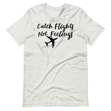 Load image into Gallery viewer, Catch Flights Unisex Tee
