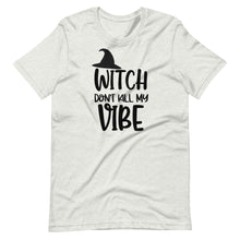 Load image into Gallery viewer, Witch Don&#39;t Kill my Vibe Unisex Tee
