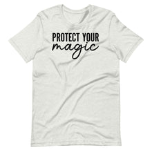 Load image into Gallery viewer, Protect Your Magic Unisex Tee
