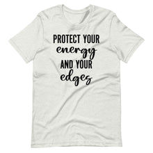 Load image into Gallery viewer, Protect Your Energy and Edges Unisex Tee
