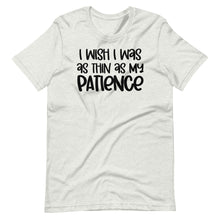 Load image into Gallery viewer, As Thin As My Patience Unisex Tee
