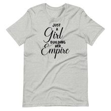 Load image into Gallery viewer, Just a Girl Building Her Empire Unisex Tee
