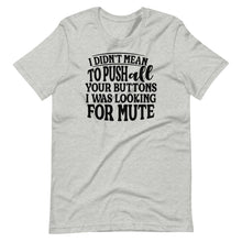 Load image into Gallery viewer, Looking for Mute Unisex Tee
