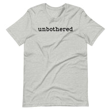 Load image into Gallery viewer, Unbothered Unisex Tee
