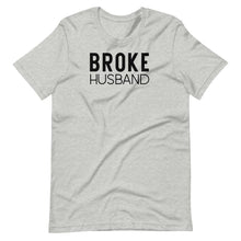 Load image into Gallery viewer, Broke Husband Unisex Tee - Melanated Vibes
