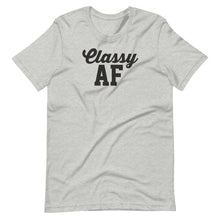 Load image into Gallery viewer, Classy AF Unisex Tee
