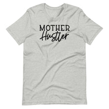 Load image into Gallery viewer, Mother Hustler Unisex Tee
