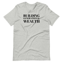 Load image into Gallery viewer, Building Generational Wealth Unisex Tee
