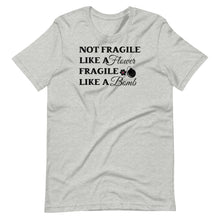 Load image into Gallery viewer, Fragile Like a Bomb Unisex Tee
