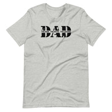 Load image into Gallery viewer, Dad Unisex Tee
