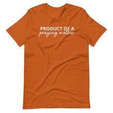 Load image into Gallery viewer, Product of a Praying Mother Unisex Tee
