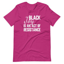 Load image into Gallery viewer, Black Joy Is Resistance Unisex Tee - Melanated Vibes
