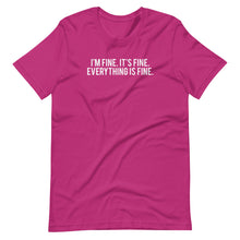 Load image into Gallery viewer, I&#39;m Fine Unisex Tee
