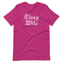 Load image into Gallery viewer, Thug Wife Unisex Tee
