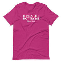 Load image into Gallery viewer, Thou Shall Not Try Me Unisex Tee
