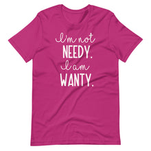 Load image into Gallery viewer, I&#39;m Not Needy Unisex Tee
