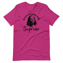 Load image into Gallery viewer, Black Women Are Supreme Unisex Tee
