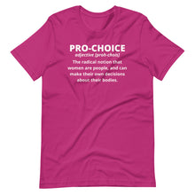 Load image into Gallery viewer, Pro-Choice Definition Unisex Tee
