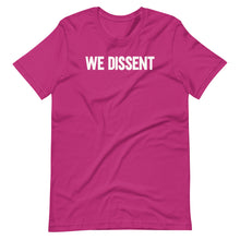 Load image into Gallery viewer, We Dissent Unisex Tee
