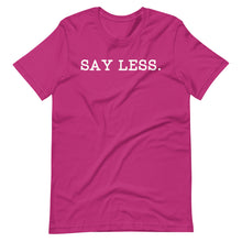 Load image into Gallery viewer, Say Less Unisex Tee
